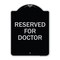 Signmission Reserved for Doctor Heavy-Gauge Aluminum Architectural Sign, 24" x 18", BS-1824-23212 A-DES-BS-1824-23212 - alternate 1